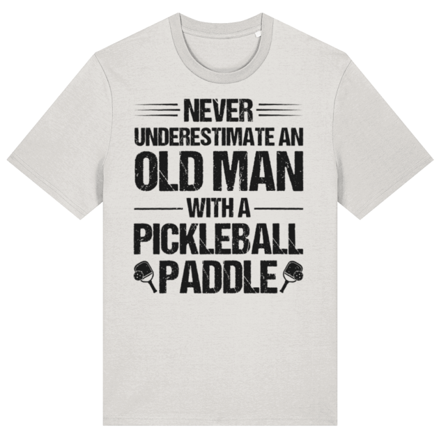 Never Underestimate An Old Man With A Pickleball Paddle (Vintage White)