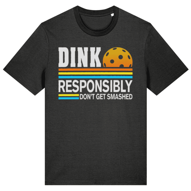Dink Responsibly, Don’t Get Smashed (Dark Heather Grey)