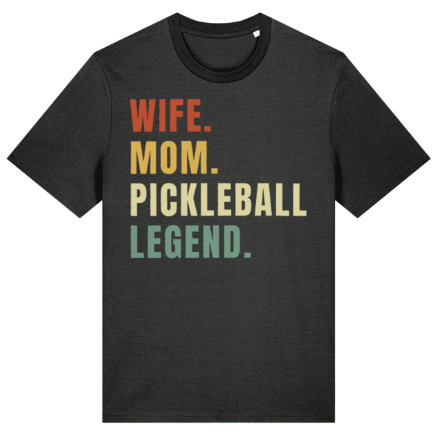 Wife, Mom, Pickleball Legend T-Shirt