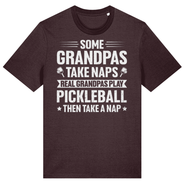 Some Grandpas Take Naps, Real Grandpas Play Pickleball T-Shirt
