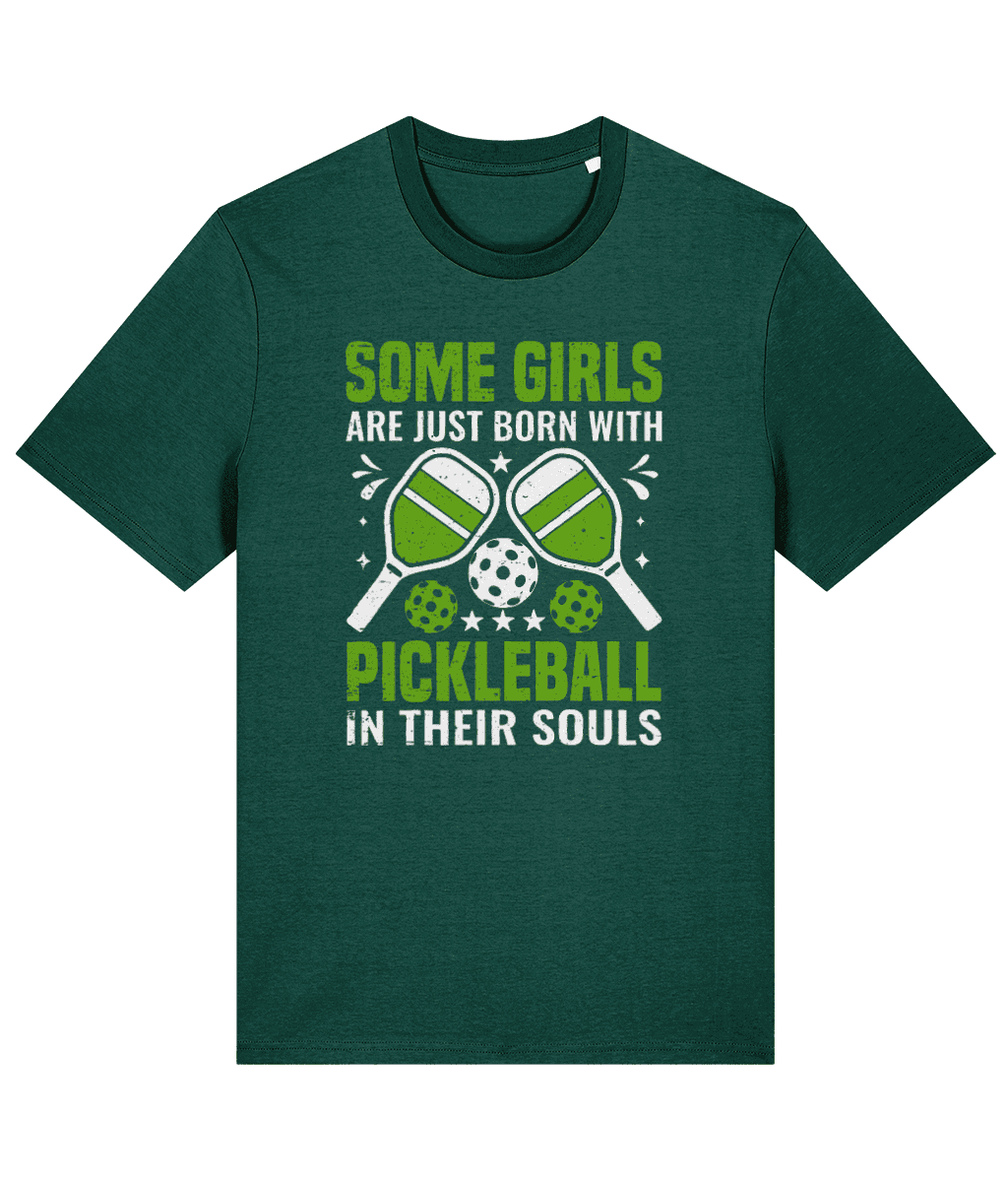 Some Girls Are Just Born with Pickleball In Their Souls (Glazed Green)